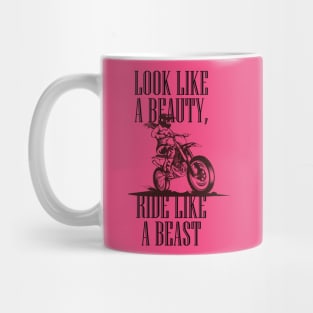 Look Like A Beauty, Ride Like A Beast Mug